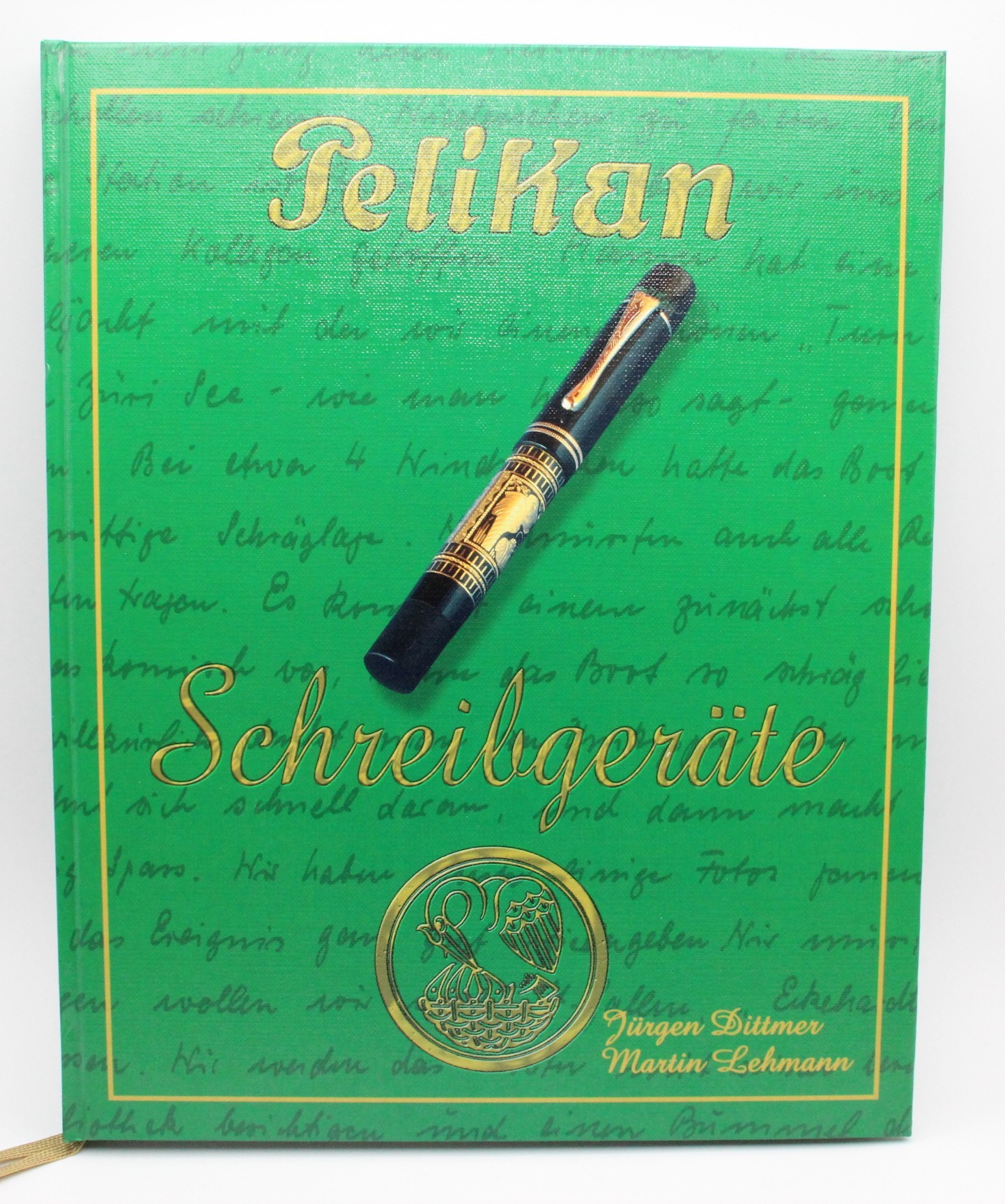 Pelikan Schreibgerate / Writing Instruments 1929-2004 - Jugen Dittmer and Martin Lehmann