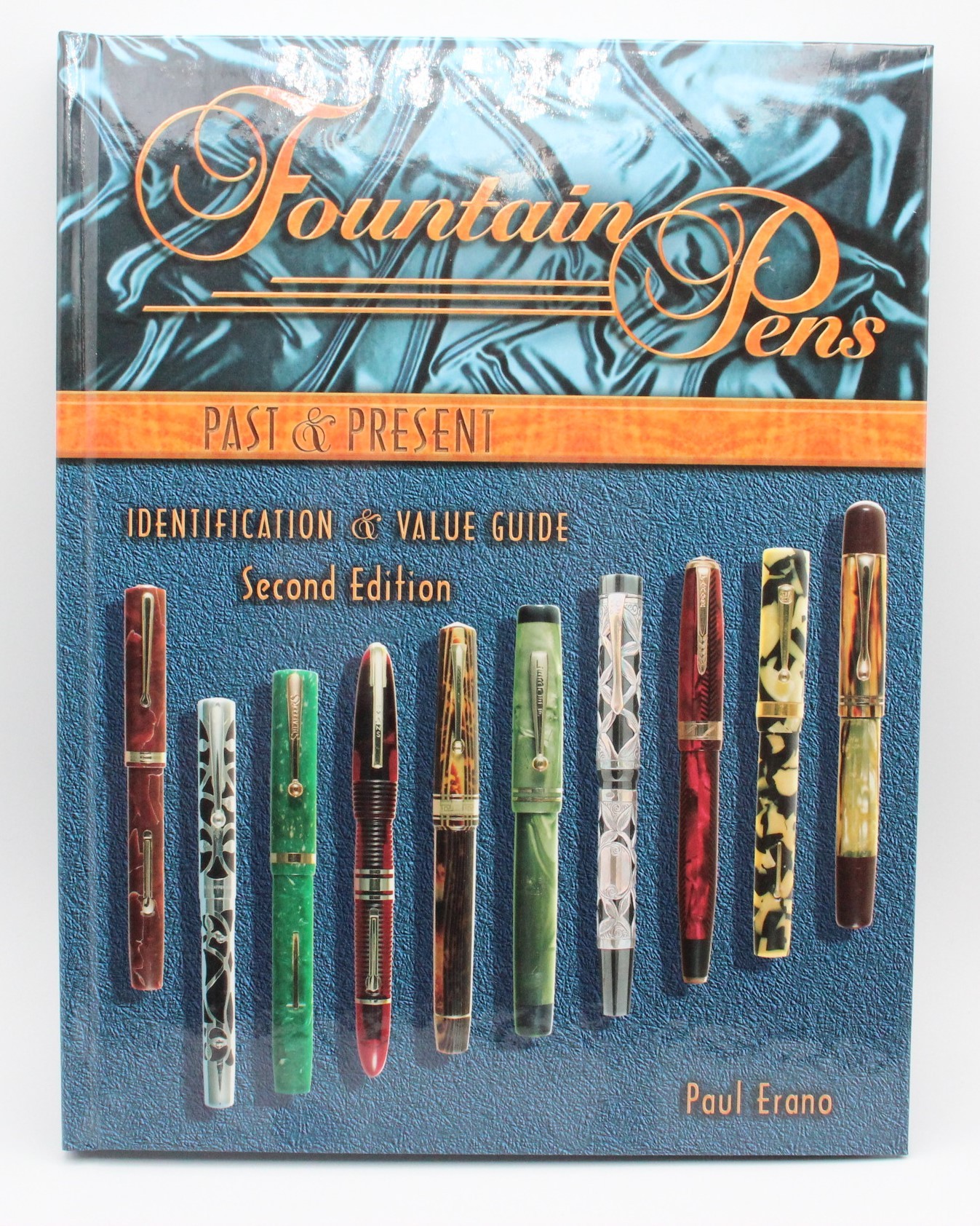 Fountain Pens Past and Present 2nd Edition- Paul Erano